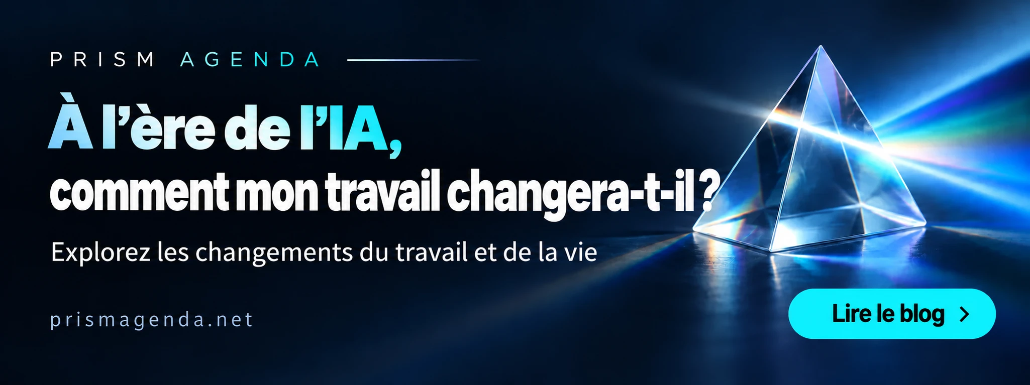 PRISM AGENDA — À l’ère de l’IA, comment mon travail changera-t-il ?. Lire le blog